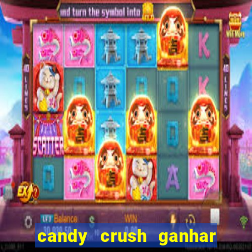 candy crush ganhar dinheiro de verdade